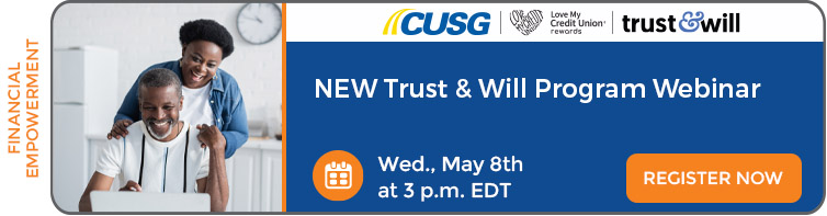 Wednesday, May 8, 2024: Trust and Will Program Webinar. Register now.